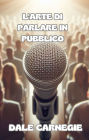 L'arte di parlare in pubblico (tradotto)