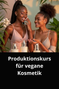 Title: PRODUKTIONSKURS FÜR VEGANE KOSMETIK, Author: MARCEL SOUZA