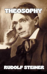 Title: Theosophy (translated), Author: by Rudolf Steiner