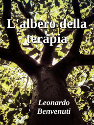 Title: L'albero della terapia: La comprensione del virtuale - Understanding virtual, Author: Leonardo Benvenuti