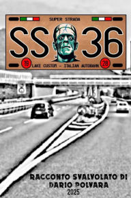 Title: SS36 - Die Italien Autobahn, Author: Polvara Dario