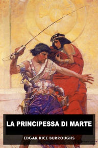 Title: La principessa di Marte, Author: Edgar Rice Burroughs