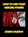 How to use your healing power