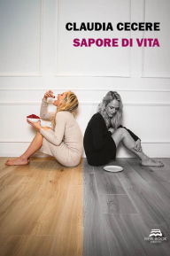 Title: Sapore di vita, Author: Claudia Cecere