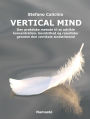 Vertical Mind: Den praktiske metode til at udvikle koncentration, bevidsthed og resultater gennem den vertikale sindstilstand