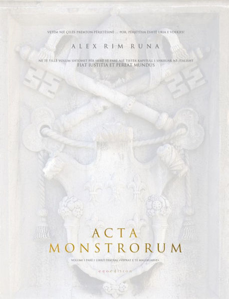 Acta Monstrorum: Volum I
