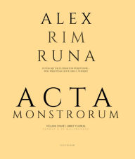 Title: Acta Monstrorum: Volum I, Author: Alex Rim Runa