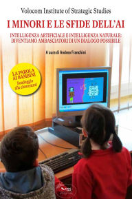 Title: I minori e le sfide dell'AI: Intelligenza artificiale e intelligenza naturale: diventiamo ambasciatori di un dialogo possibile, Author: Various