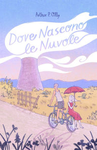 Title: Dove Nascono le Nuvole, Author: Arthur P. Olly