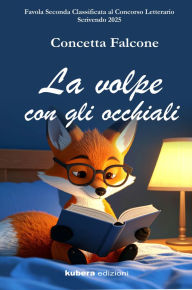 Title: La volpe con gli occhiali, Author: Concetta Falcone