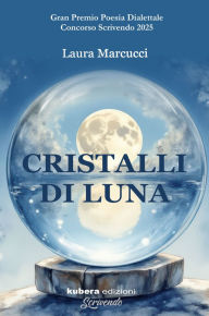 Title: Cristalli di luna, Author: Laura Marcucci