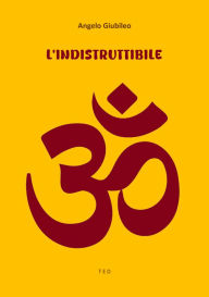 Title: L'indistruttibile, Author: Angelo Giubileo