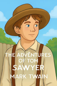 Title: The Adventures Of Tom Sawyer (Illustrated), Author: Mark Twain