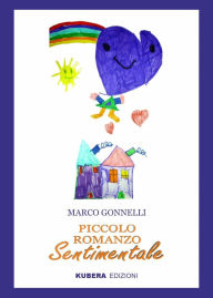 Title: Piccolo romanzo sentimentale, Author: Marco Gonnelli