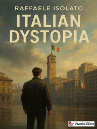 Title: Italian Dystopia, Author: Raffaele Isolato
