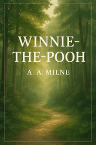 Title: Winnie-The-Pooh(Illustrated), Author: A. A. Milne
