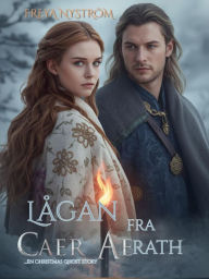 Title: Lågan från Caer Aerath: .en Christmas Ghost Story, Author: Freya Nyström