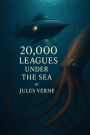 20000 Leagues Under the Seas (Illustrated)