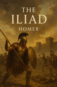 Title: The Iliad (Illustrated), Author: Homer
