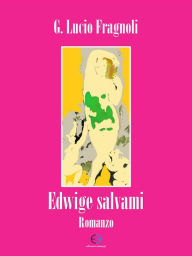 Title: Edwige salvami, Author: G. Lucio Fragnoli