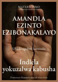 Title: Amandla ezinto ezibonakalayo: Indlela yokuzalwa kabusha, Author: francesco scarinci