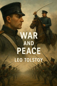 Title: WAR AND PEACE (Illustrated), Author: Leo Tolstoy