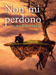 Title: Non mi perdono, Author: Giada Navelli