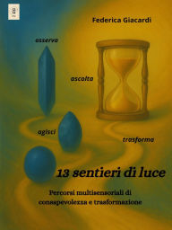 Title: 13 Sentieri di luce, Author: Federica Giacardi