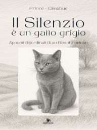 Title: Il Silenzio è un gatto grigio, Author: Prince & Cima Bue
