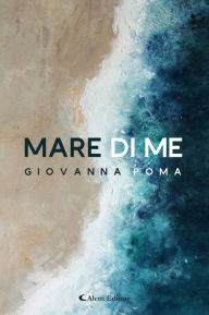 Title: Mare di me, Author: Giovanna Poma