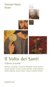 Title: Il Volto dei Santi: Volume II, Author: Antonio Maria Sicari