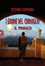 Title: I Giorni del Cordoglio: Il Monaco, Author: Stefano Ramunno