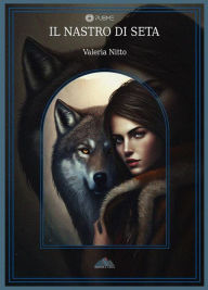 Title: Il nastro di seta, Author: Valeria Nitto