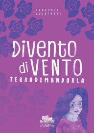 Title: Divento di vento, Author: Terradimandorla