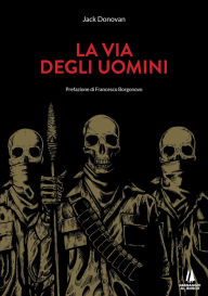 Title: La via degli uomini, Author: Jack Donovan