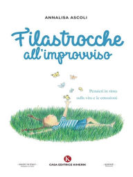 Title: Filastrocche all'improvviso, Author: Annalisa Ascoli