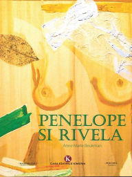 Title: Penelope si rivela, Author: Anne Marie Beukman