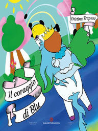 Title: Il coraggio di Blu, Author: Cristina Trapani