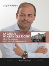 Title: La scuola:un ascensore sociale, Author: Angelo Marchetti