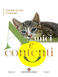 Title: A...mici e contenti, Author: Conchita Tironi