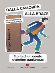 Title: Dalla Camorra alla Brace, Author: Angelo Parente