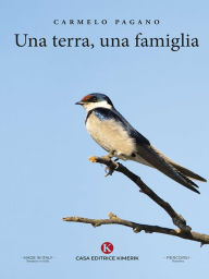 Title: Una terra, una famiglia, Author: Carmelo Pagano