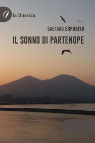 Title: Il sonno di partenope, Author: Gaetano Esposito