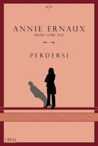 Title: Perdersi, Author: Annie Ernaux