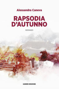 Title: Rapsodia d'autunno, Author: Alessandra Caneva