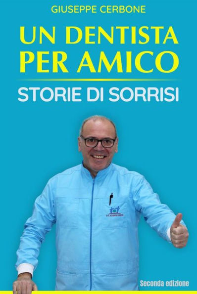 Un Dentista per Amico: Storie di Sorrisi