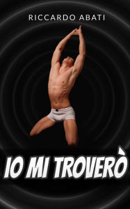 Title: Io mi troverò, Author: Riccardo Abati