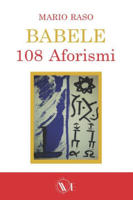 Title: Babele: 108 aforismi, Author: Mario Raso