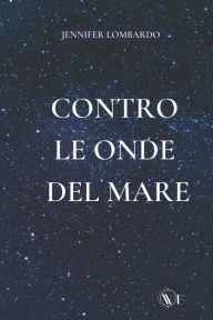 Title: Contro le onde del mare, Author: Jennifer Lombardo