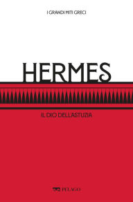 Title: Hermes: Il dio dell'astuzia, Author: Giuseppe Lozza